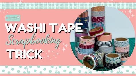 Washi Tape Scrapbooking Trick Scrapbooking With Washi Tape Diy