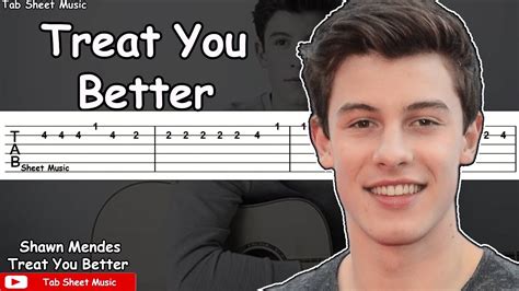 Shawn Mendes Treat You Better Guitar Tutorial Tab Sheet Music