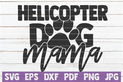 Helicopter Dog Mama Svg Cut File By Mintymarshmallows Thehungryjpeg