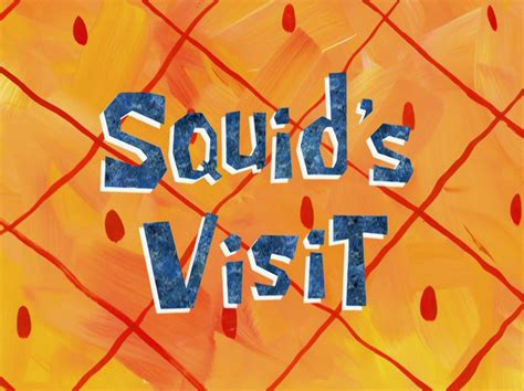 Squids Visit Encyclopedia Spongebobia Fandom