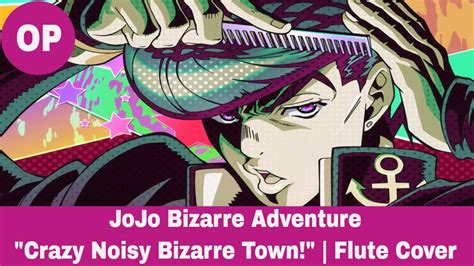 Jojo Bizarre Adventure Op 5 Crazy Noisy Bizarre Town Flute Cover