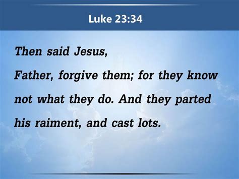 0514 Luke 2334 Jesus Said Father Forgive Powerpoint Church Sermon