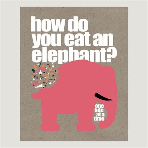 Eat An Elephant One Bite At A Time Image Peepsburghcom