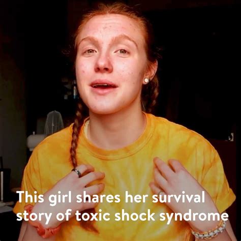 Girl Shares Story About Toxic Shock Syndrome This Girl Shares Her Experience With Toxic Shock