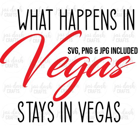 What Happens In Vegas Stays In Vegas Svg Png And Jpeg File Etsy