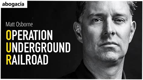 Operation Underground Railroad Matt Osborne Youtube