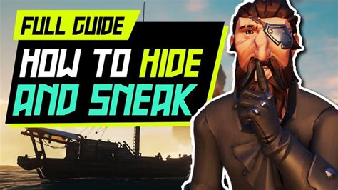 Sea Of Thieves Guide How To Hide Sneak Best Hiding Tuck Spots