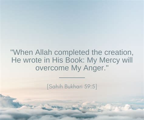 When Allah Completed The Creation He Wrote In His Book My Mercy Will
