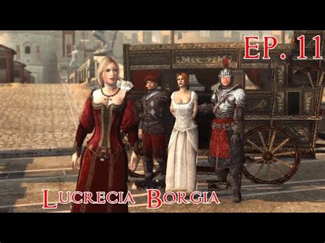 Assassin S Creed Brotherhood Ep Lucrecia Borgia Youtube