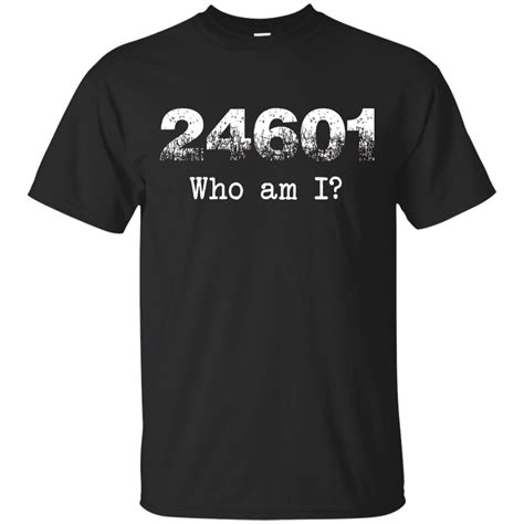 Prisoner 24601 Who Am I T Shirt Shirt Design Online