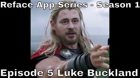 Reface App Series Luke Buckland Youtube Videos Luke Youtube