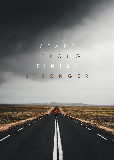 Start Strong Finish Stronger Motivational Wall Art Digital Art By Ab