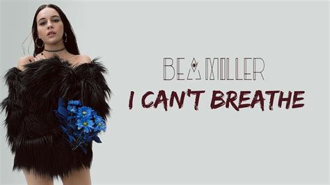 Bea Miller I Cant Breathe Lyrics Youtube