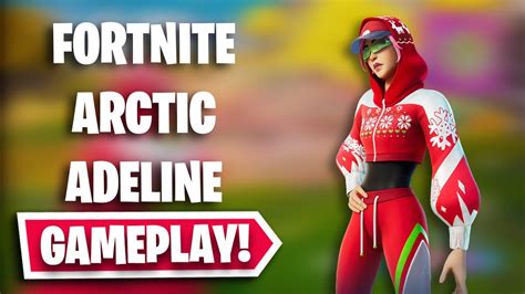 Arctic Adeline Gameplay In Fortnite Winterfest 2022 Youtube