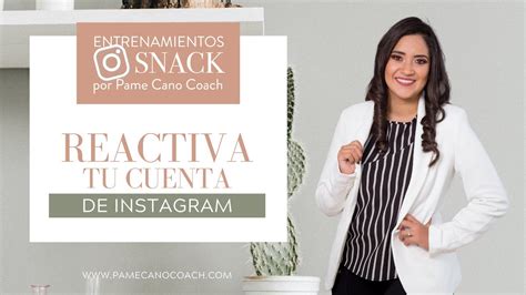 Reactiva Tu Cuenta De Ig 🔥 Pame Cano Coach Entrenamientos Snack Youtube