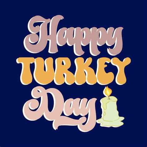Premium Vector A Happy Turkey Day Poster With A Candle On It