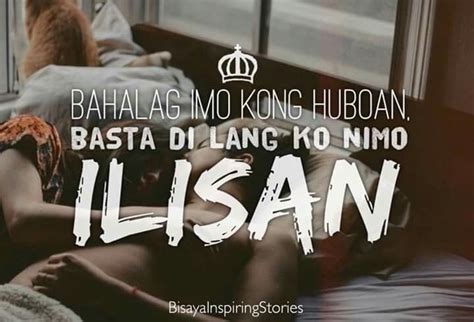 😚😚😚 Bisaya Quotes Tagalog Love Quotes Quotable Quotes Quotes Deep