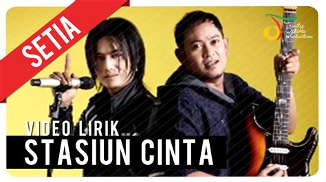 Setia Stasiun Cinta Video Lirik Acordes Chordify