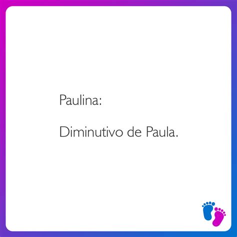Paulina Significado Do Nome Personalidade E Mais