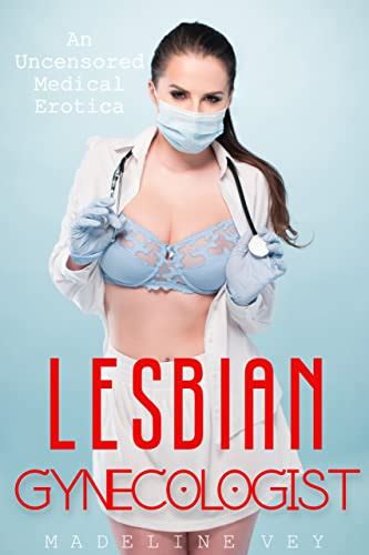 Amazon Co Jp Lesbian Gynecologist An Uncensored Medical Erotica