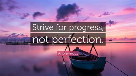 Anonymous Quote Strive For Progress Not Perfection 22 Wallpapers
