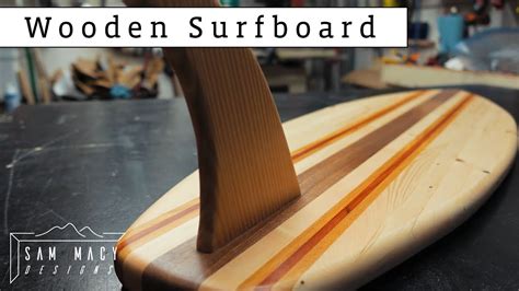 How To Make A Wooden Surfboard Youtube