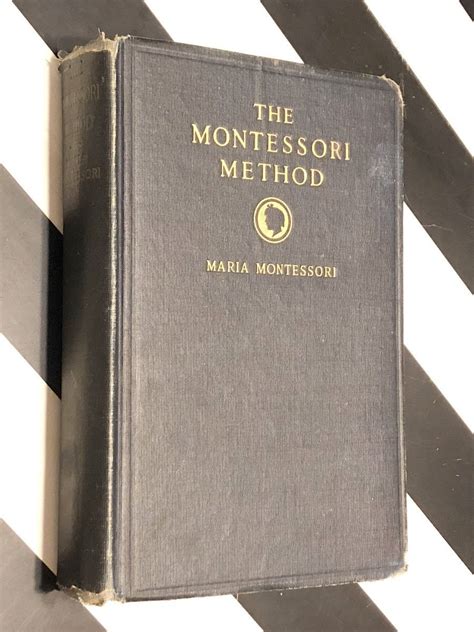 The Montessori Method By Maria Montessori 1912 First Edition Book