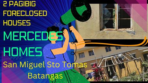 Ep9 Tingnan Ang 2 Pagibig Foreclosed Houses Sa Mercedes Homes San