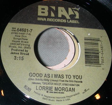 Lorrie Morgan Good As I Was To You Vinyl 7 45 Rpm Discogs