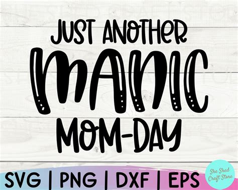 just another manic mom day svg funny mom svg mom svg sayings mom quotes svg mom life svg