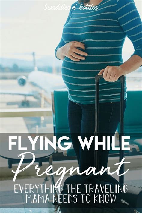 Is It Safe To Fly While Pregnant Flying While Pregnant Pregnant Breastfeeding