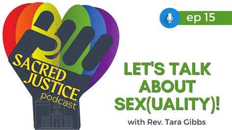 Podcast Sacred Justice Ep 15 Lets Talk About Sexuality With Rev Tara Gibbs Youtube