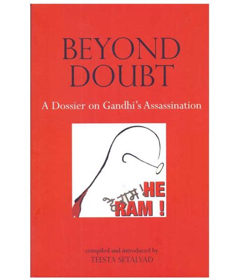 Beyond Doubt A Dossier On Gandhis Assassination Buy Beyond Doubt A