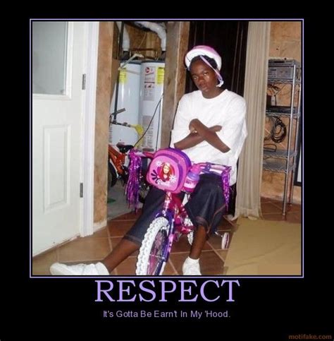 Demotivational Poster Respect Funny Pictures Hilarious Humor