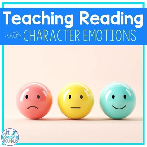 5 Ways To Teach Reading With Character Emotions The Reading Roundup