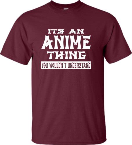 adult it s an anime thing you wouldn t understand t shirt otaku kami