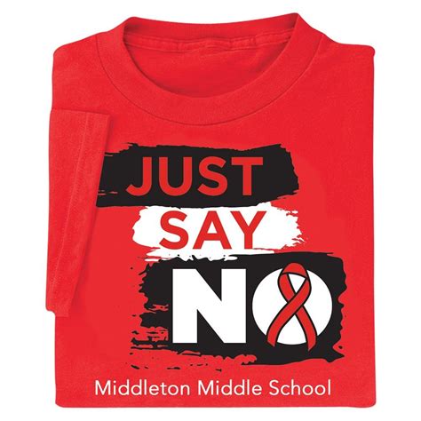 Just Say No Adult T Shirt Silkscreened Personalization Available Positive Promotions
