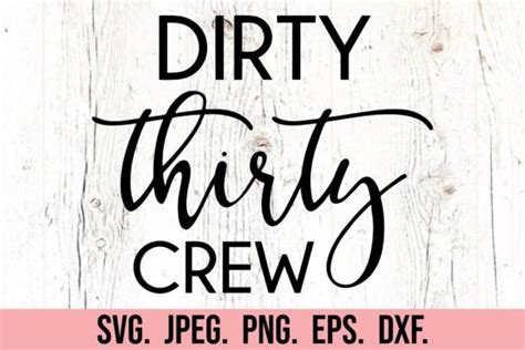 Dirty Thirty Crew 30th Birthday Svg Gráfico Por Happyheartdigital