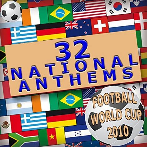 Reproducir Football World Cup 2010 32 National Anthems De The