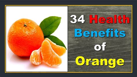 34 Health Benefits Of Orange Benefits Of Orange Orange Health Tips