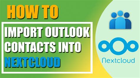 How To Import Outlook Contacts Into Nextcloud Youtube