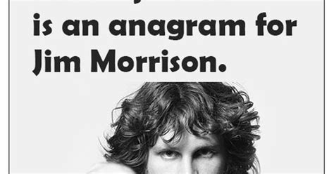 Mr Mojo Risin Is An Anagram For Jim Morrison Click Here For More