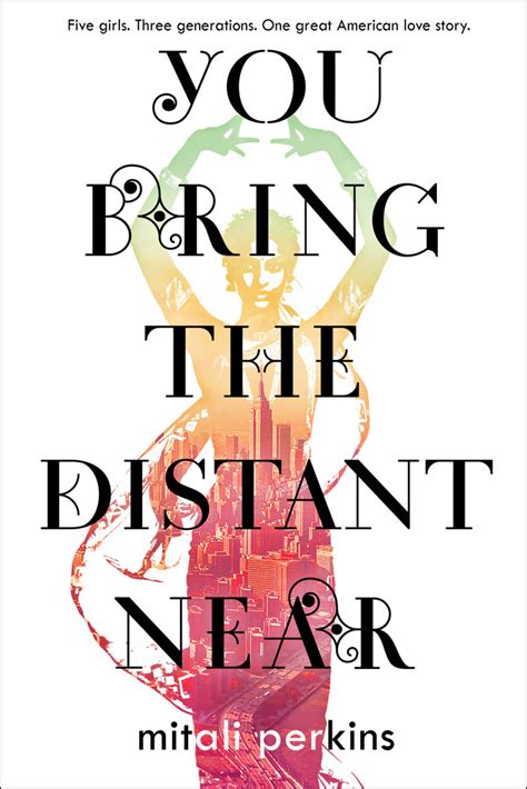 You Bring The Distant Near Mitali Perkins Macmillan