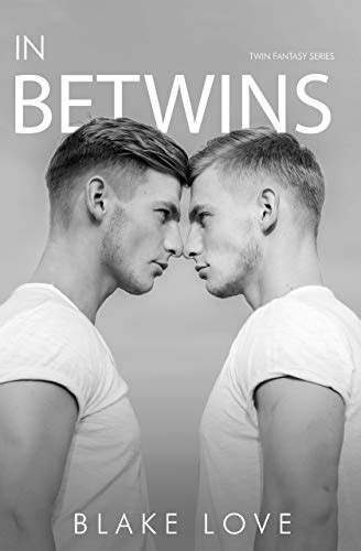 In Betwins Mm Gay Twin Romance Fantasy Series Book 1 Ebook Love Blake Uk Kindle