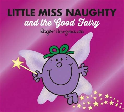 Roger Hargreaves · Little Miss Naughty And The Good Fairy Mr Men