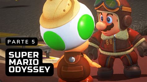 Super Mario Odyssey Parte 5 🐛 Youtube