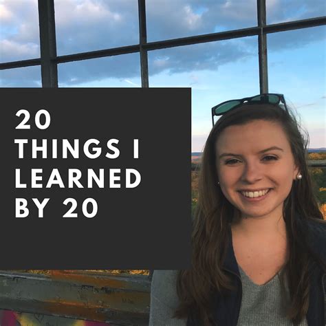 20 Things I Learned By 20