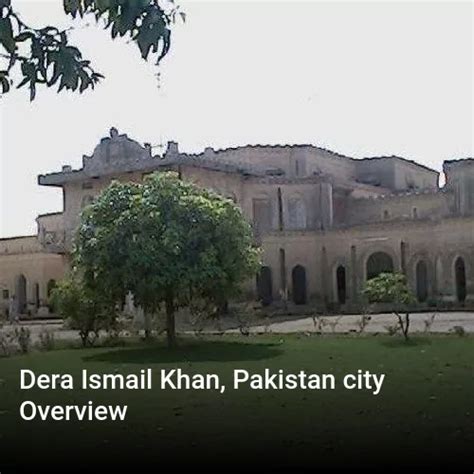 Dera Ismail Khan City Review A Brief Overview Of The City Of Dera