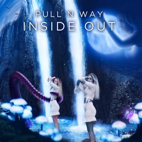 Pull N Way Inside Out New Music Video And Single On November 6 2020