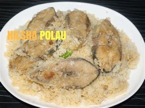 How To Cook Ilish Polau Hilsha Polao Recipe Hilsha Fish Bengali
